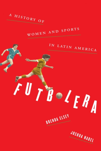 Book cover of: Futbolera. By: Brenda Elsey