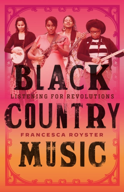 Book cover of: Black Country Music. By: Francesca T. Royster