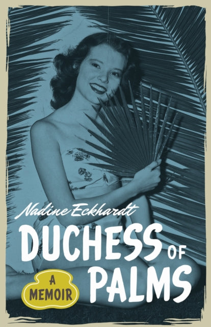 Book cover of: Duchess of Palms. By: Nadine Eckhardt