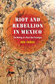 Book cover of: Riot and Rebellion in Mexico. By: Ana Sabau
