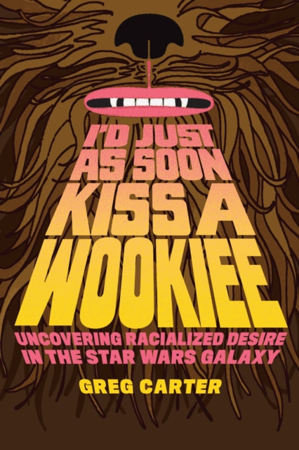 Book cover of: I'd Just As Soon Kiss a Wookiee