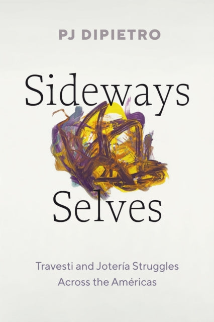 Book cover of: Sideways Selves. By: P. J. DiPietro