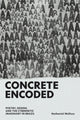Book cover of: Concrete Encoded