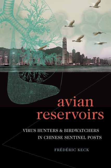 Book cover of: Avian Reservoirs. By: Frédéric Keck