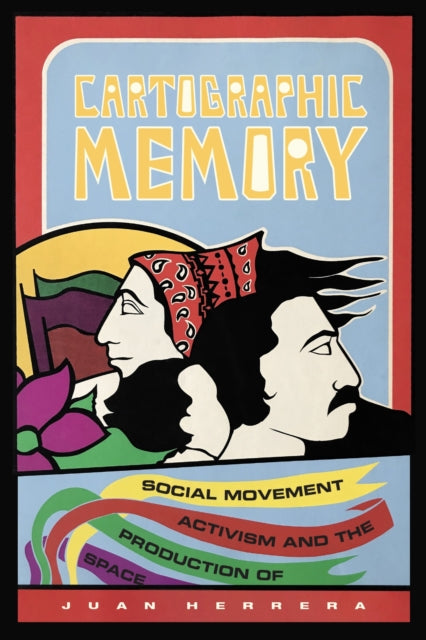 Book cover of: Cartographic Memory. By: Juan Herrera