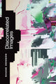 Book cover of: Discorrelated Images. By: Shane Denson