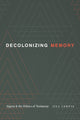 Book cover of: Decolonizing Memory. By: Jill Jarvis