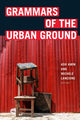 Book cover of: Grammars of the Urban Ground. By: Ash Amin