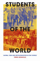 Book cover of: Students of the World. By: Pedro Monaville