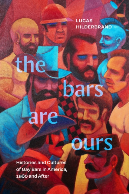 Book cover of: Bars Are Ours. By: Lucas Hilderbrand