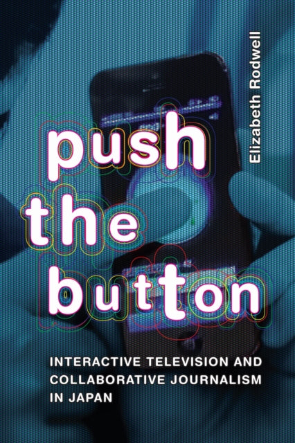 Book cover of: Push the Button. By: Elizabeth Rodwell