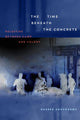 Book cover of: Time Beneath the Concrete. By: Nasser Abourahme