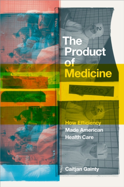Book cover of: Product of Medicine. By: Caitjan Gainty