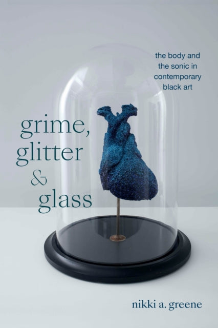 Book cover of: Grime, Glitter, and Glass. By: Nikki A. Greene