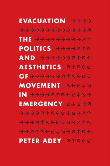 Book cover of: Evacuation. By: Peter Adey