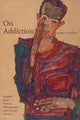 Book cover of: On Addiction. By: Darin Weinberg