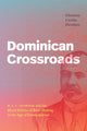 Book cover of: Dominican Crossroads. By: Christina Cecelia Davidson