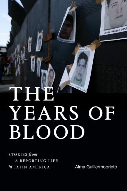 Book cover of: Years of Blood. By: Alma Guillermoprieto