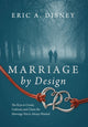 Book cover of: Marriage by Design. By: Eric A. Disney