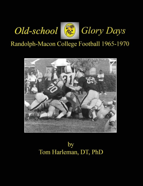 Book cover of: Old-school Glory Days. By: DT PhD Harleman