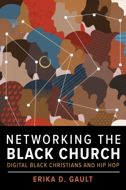 Book cover of: Networking the Black Church. By: Erika D. Gault