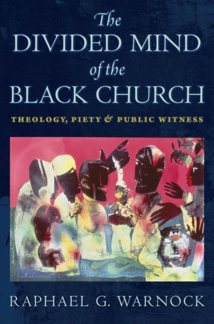 Book cover of: Divided Mind of the Black Church. By: Raphael G. Warnock