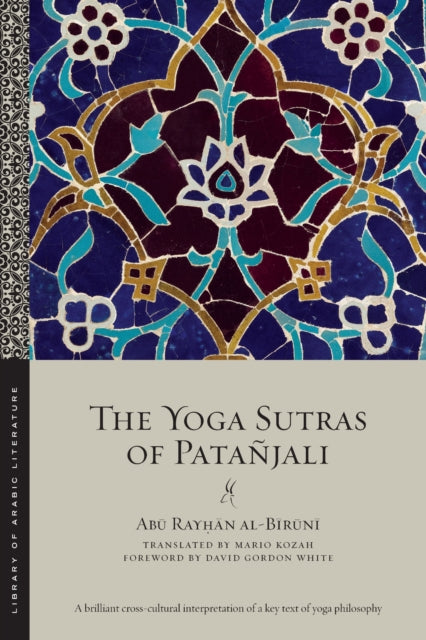Book cover of: Yoga Sutras of Patanjali. By: Abū Rayḥān al-Bīrūnī