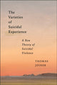 Book cover of: Varieties of Suicidal Experience. By: Thomas Joiner