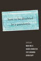Book cover of: How to Be Disabled in a Pandemic. By: Mara Mills