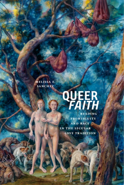 Book cover of: Queer Faith. By: Melissa E. Sanchez