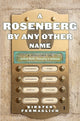 Book cover of: Rosenberg by Any Other Name. By: Kirsten Fermaglich