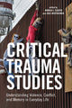 Book cover of: Critical Trauma Studies