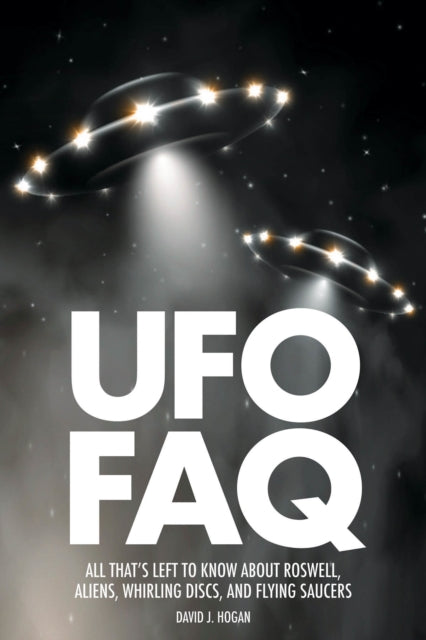 Book cover of: UFO FAQ. By: David J. Hogan