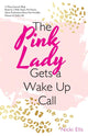 Book cover of: Pink Lady Gets a Wake up Call