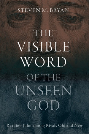 The Visible Word of the Unseen God
