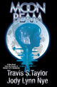Book cover of: MOON BEAM. By: Travis S. Taylor