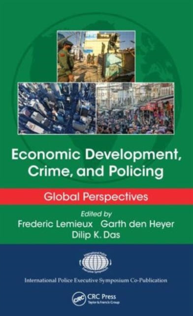 Book cover of: Economic Development, Crime, and Policing. By: Garth den Heyer