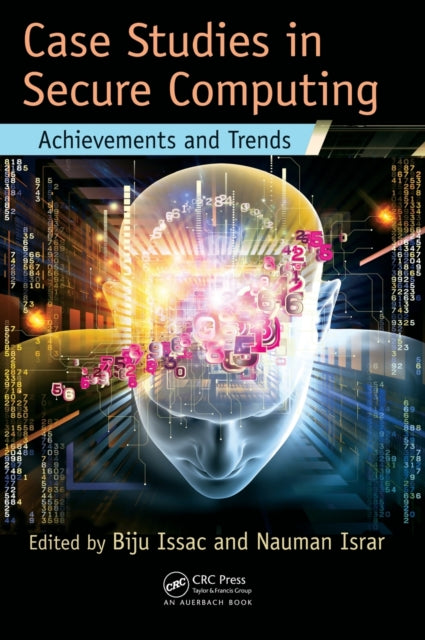 Book cover of: Case Studies in Secure Computing. By: Biju Issac