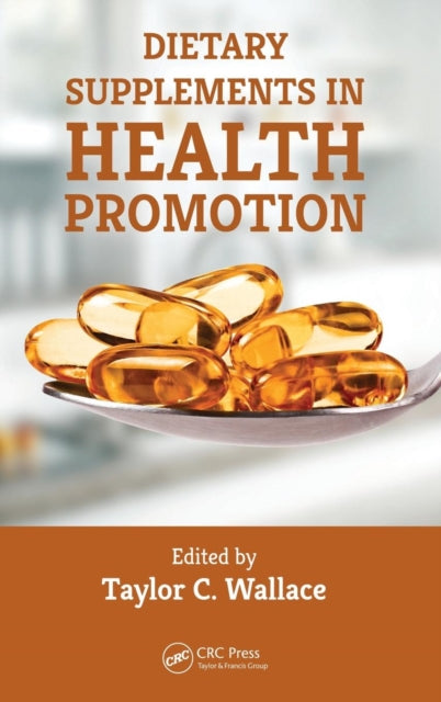 Book cover of: Dietary Supplements in Health Promotion. By: Taylor C. Wallace