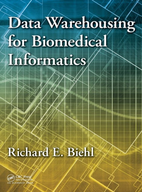 Data Warehousing for Biomedical Informatics