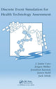 Book cover of: Discrete Event Simulation for Health Technology Assessment. By: J. Jaime Caro