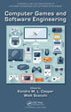 Book cover of: Computer Games and Software Engineering. By: Kendra M. L. Cooper