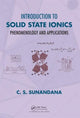 Book cover of: Introduction to Solid State Ionics. By: C. S. Sunandana