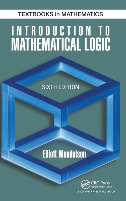Book cover of: Introduction to Mathematical Logic. By: Elliott Mendelson