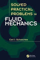 Book cover of: Solved Practical Problems in Fluid Mechanics. By: Carl J. Schaschke