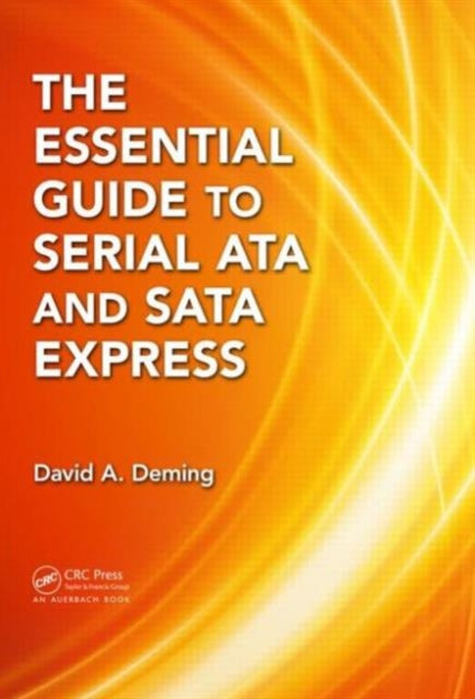 Book cover of: Essential Guide to Serial ATA and SATA Express. By: David A. Deming