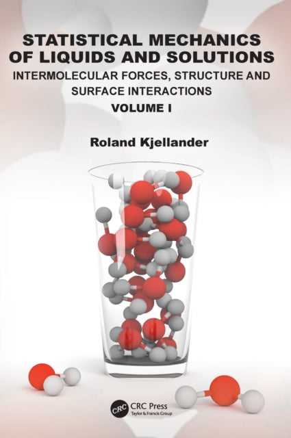 Book cover of: Statistical Mechanics of Liquids and Solutions. By: Roland Kjellander