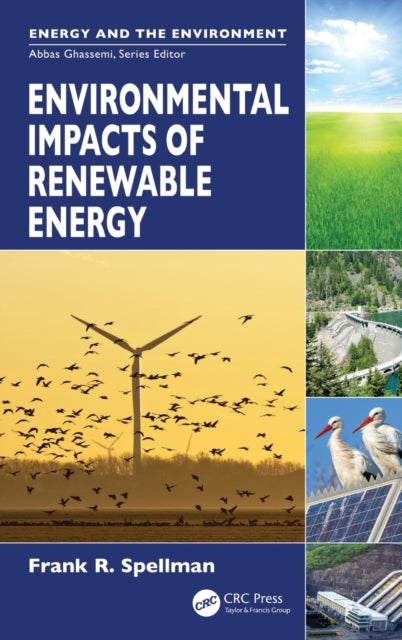 Book cover of: Environmental Impacts of Renewable Energy. By: Frank R. Spellman