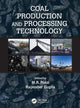 Book cover of: Coal Production and Processing Technology. By: M. R. Riazi