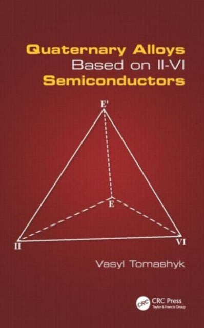 Book cover of: Quaternary Alloys Based on II - VI Semiconductors. By: Vasyl Tomashyk
